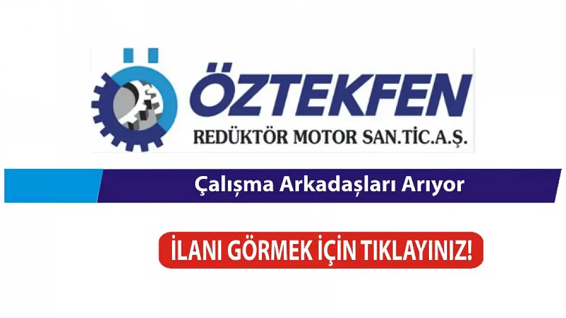 Öztekfen Redüktör eleman arıyor