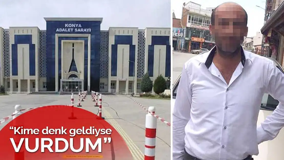 Konya Adliyesi'nde 4 polisi yaralayıp 'Kime denk geldiyse vurdum' diyen sanığa 8 yıl hapis