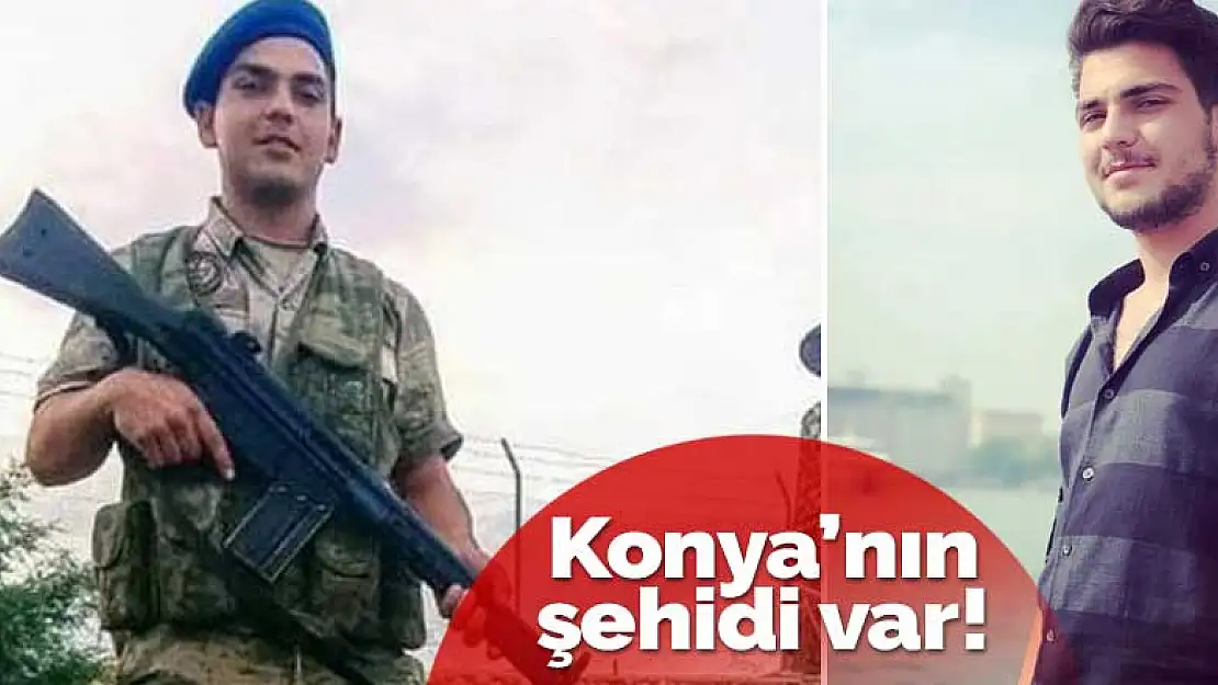 Konya'nın şehidi var! Tunceli'den..