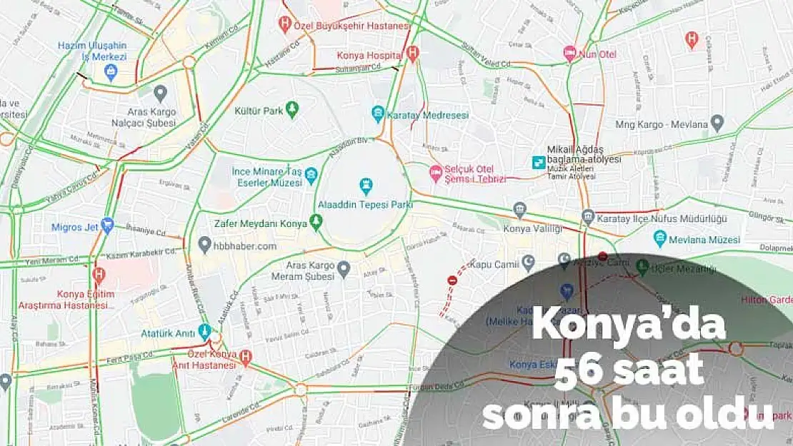 56 saati atlatan Konya'da bu görüntü ortaya çıktı