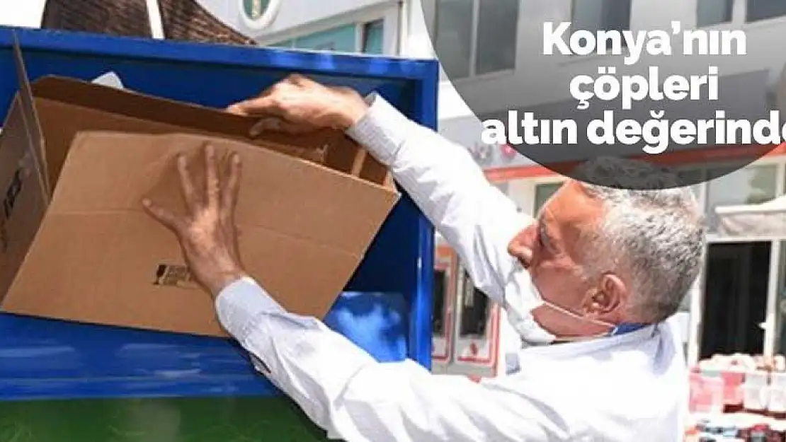 Konya'nın çöpleri altın değerinde