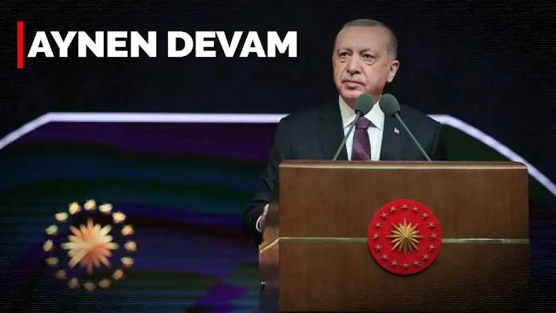 Cumhurbaşkanı Erdoğan alınan kararı açıkladı: Aynen devam