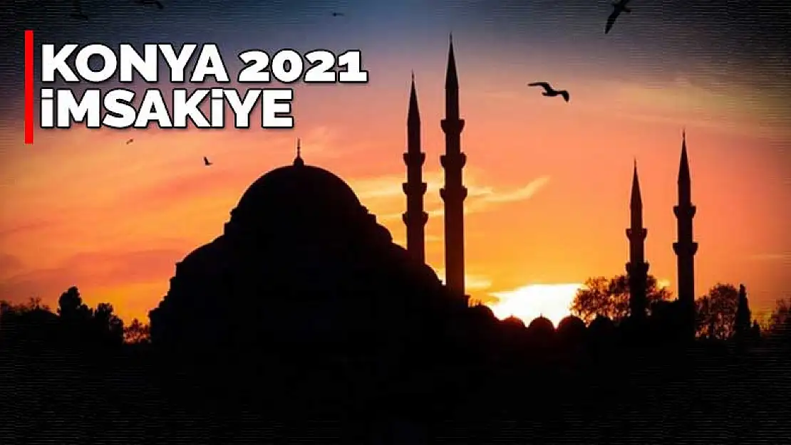 Konya 2021 Ramazan İmsakiyesi