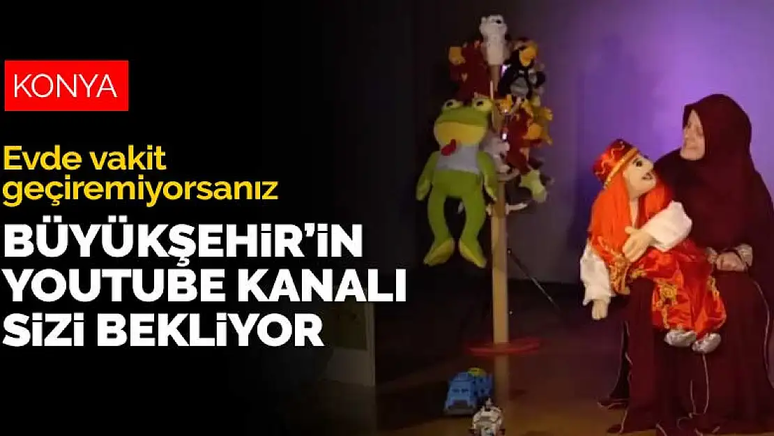 Konya Büyükşehir bu Ramazan'ı da boş geçmedi! YouTube kanalında birbirinden özel programlar hazırlandı