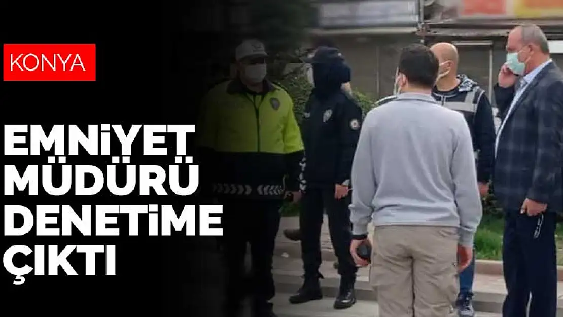 Konya'da hafta sonu yapılan denetime Emniyet Müdürü Mustafa Aydın da katıldı