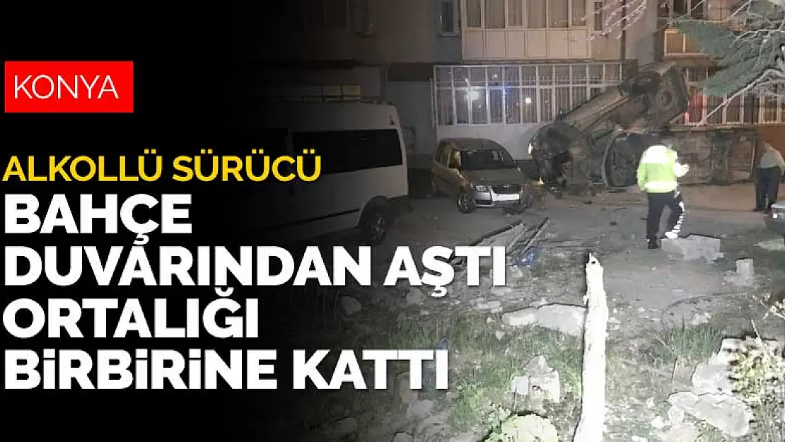 Konya'da önce 2 araca ardından apartmana çarpan alkollü sürücü gülerek aracından eşyalarını istedi