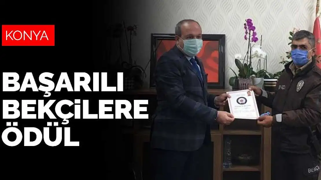 Beyşehir'in başarılı bekçilerine Konya İl Emniyet Müdürü Aydın'dan ödül