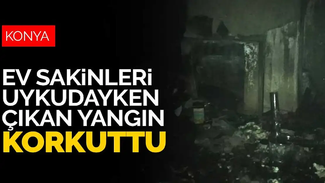 Konya'da ev sakinleri uykudayken çıkan çatı yangını korkuttu