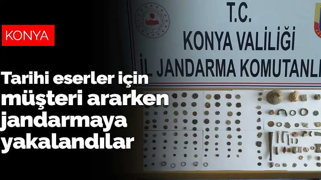 Konya'da buldukları tarihi eserler için müşteri arayan şahıslar jandarmaya yakalandı