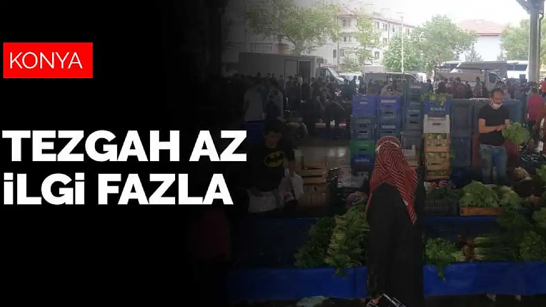 Konya'da kurulan semt pazarlarında tezgah az ilgi yoğun oldu