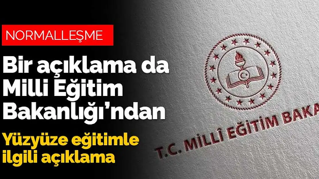 Bir açıklama da Milli Eğitim Bakanlığı'ndan geldi! Bakanlık yüzyüze eğitim tarihini ilan etti