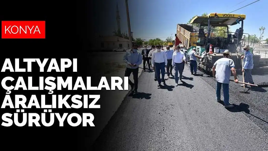 Karatay'da altyapı çalışmaları aralıksız sürüyor