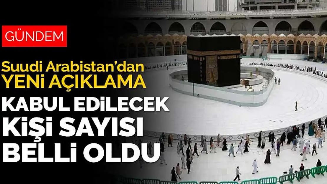 Suudi Arabistan'dan yeni açıklama! Hac ibadeti için kontenjan belli oldu