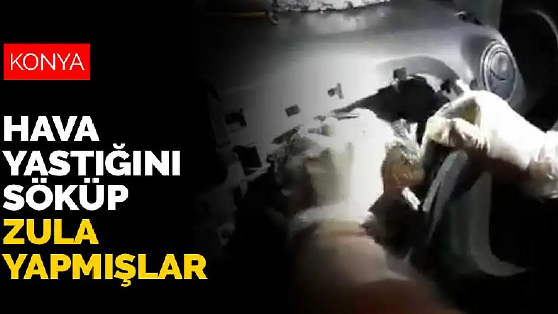 Konya'da yapılan uyuşturucu operasyonunda aracın hava yastığının yerinde uyuşturucu bulundu