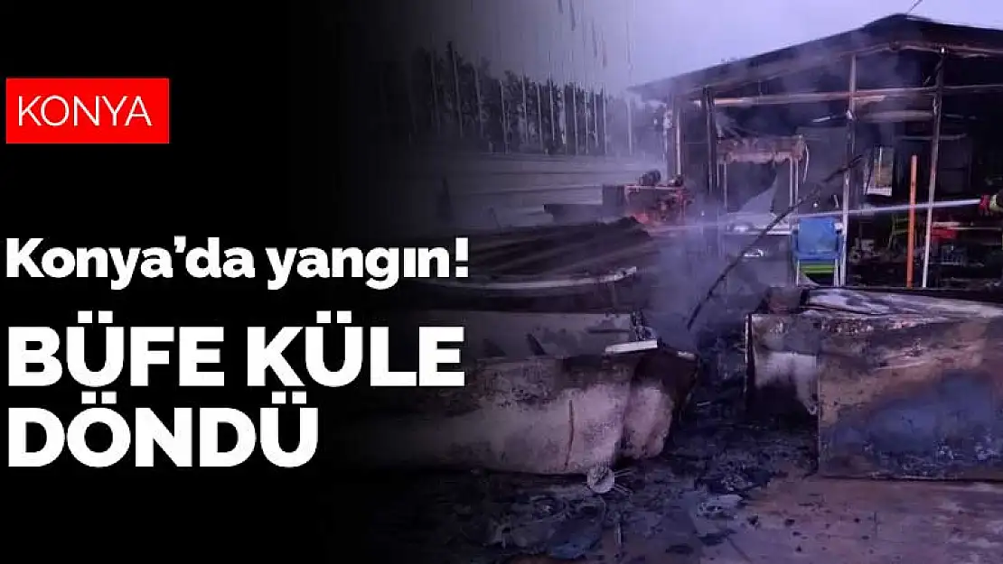 Konya Ereğli'de parkın büfesinde yangın çıktı! Büfe küle döndü