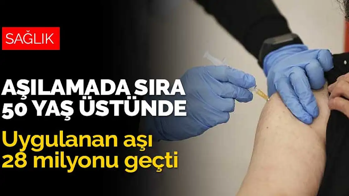 Aşılamada sıra 50 yaş ve üzerinde