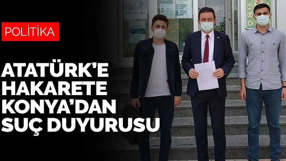 CHP Konya'dan Atatürk'e hakarete suç duyurusu 