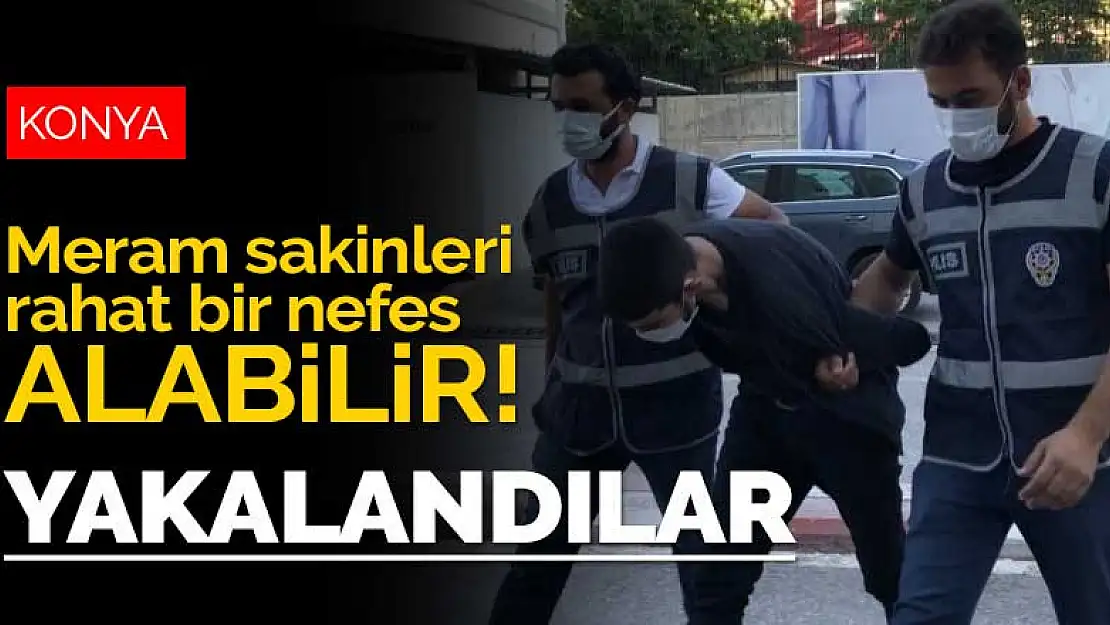 Meram'da hırsızlık olayları artınca polis harekete geçti! Hırsızlar 36 saatlik kamera görüntüsüyle yakalandı