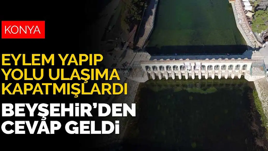 Konya-Adana karayolunu ulaşıma kapatan çiftçilere Beyşehir'den cevap geldi