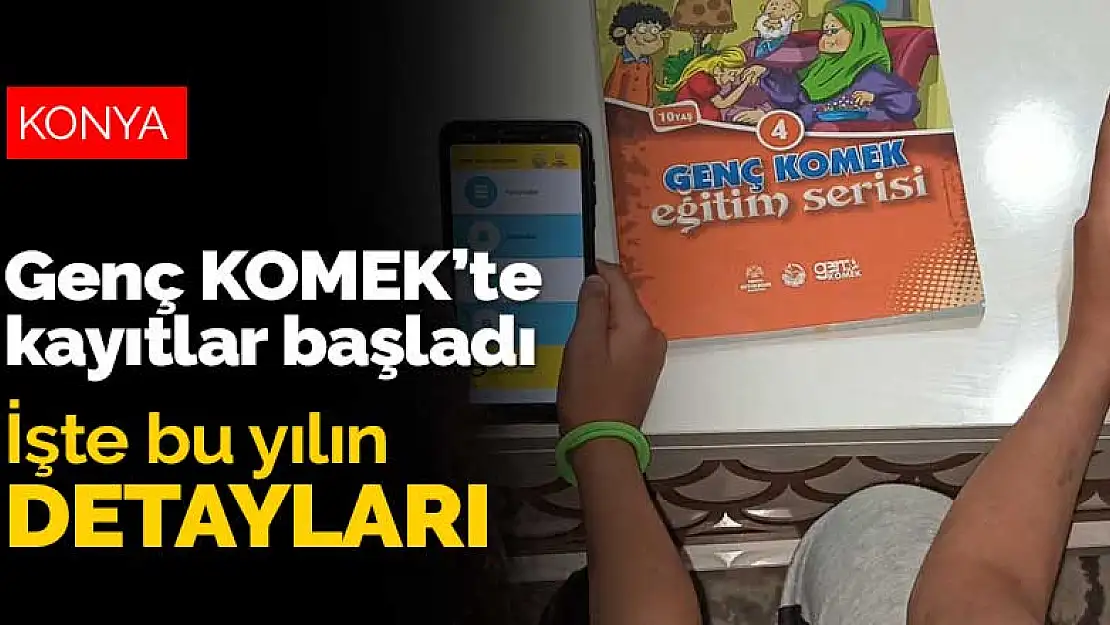 Konya Büyükşehir Belediyesi Genç KOMEK kayıtlarını başlattı! İşte bu yılın detayları