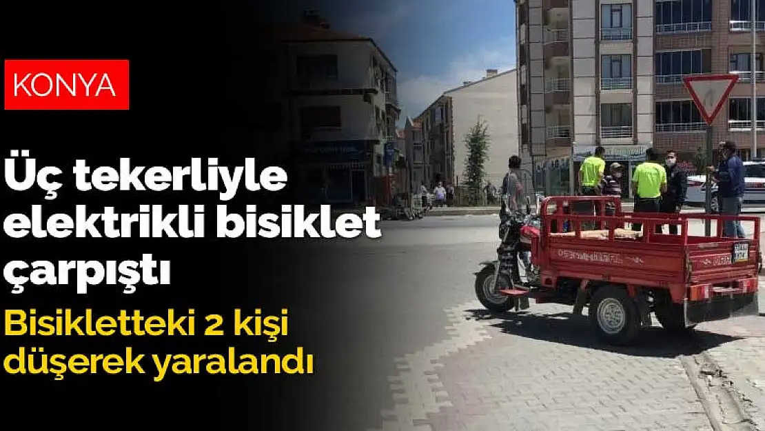 Konya Kulu'da üç tekerli motosiklet ile elektrikli bisiklet çarpıştı: 2 yaralı