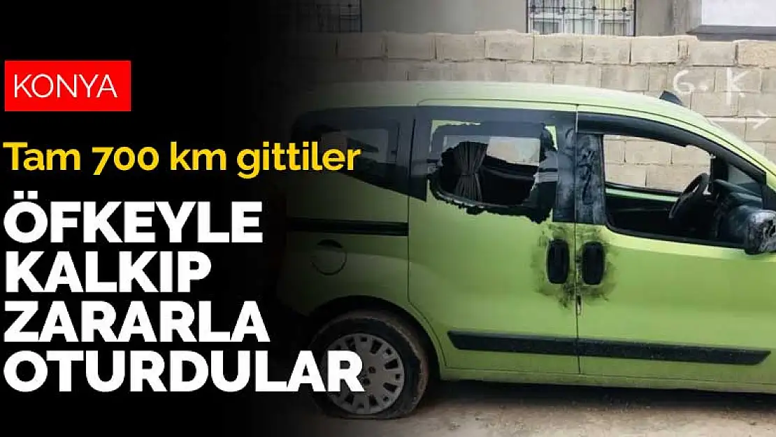 Konya'dan araca binen 6 kişi 700 kilometre uzağa kavgaya gitti! Şahsı bulamayınca aracını parçaladılar