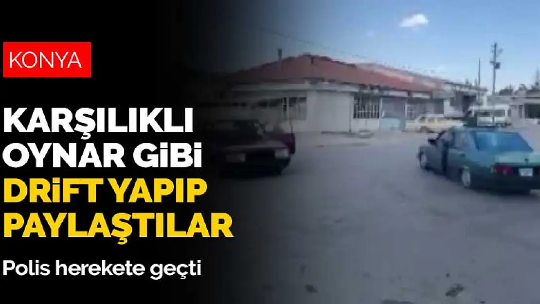 Biri bile yasakken ikisi birlikte yaptı! Konya'daki tehlikeli drift sosyal medyada paylaşıldı, polis harekete geçti