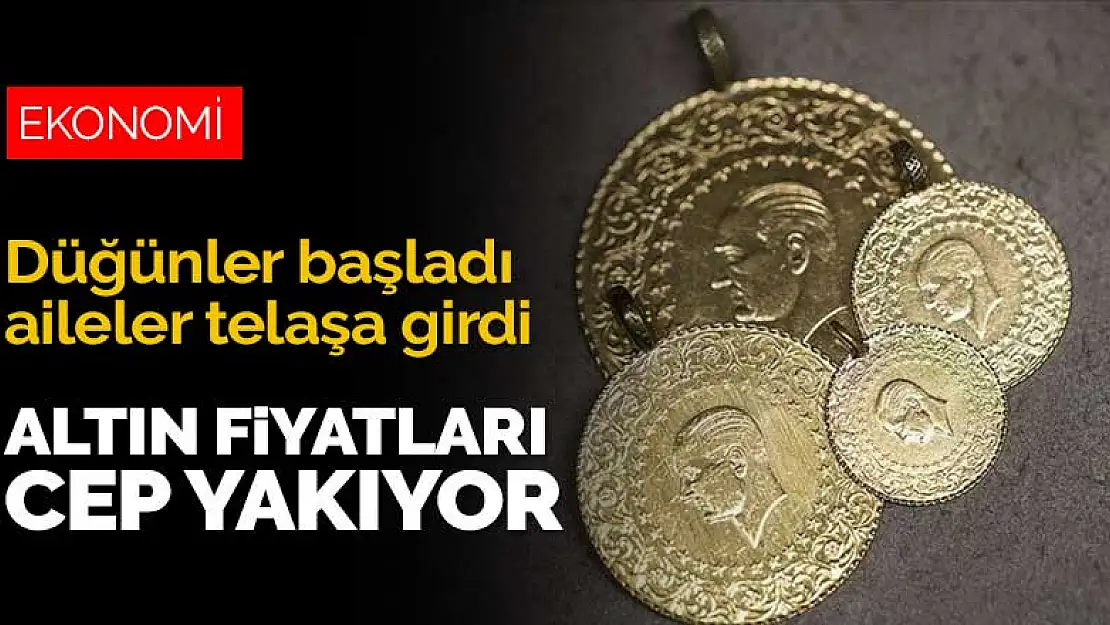 Konya'da düğün hazırlığı yapan çiftler ve ailelerin gözü fiyatlarda! Altın cep yakıyor