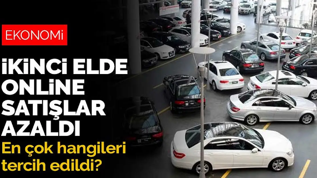 İkinci el araçlarda online satışlar azaldı! En çok hangi araçlar tercih edildi?