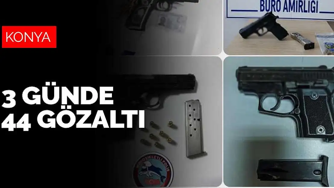 Konya narkotik polisinin 3 günde yaptığı operasyonda 44 kişi gözaltına alındı