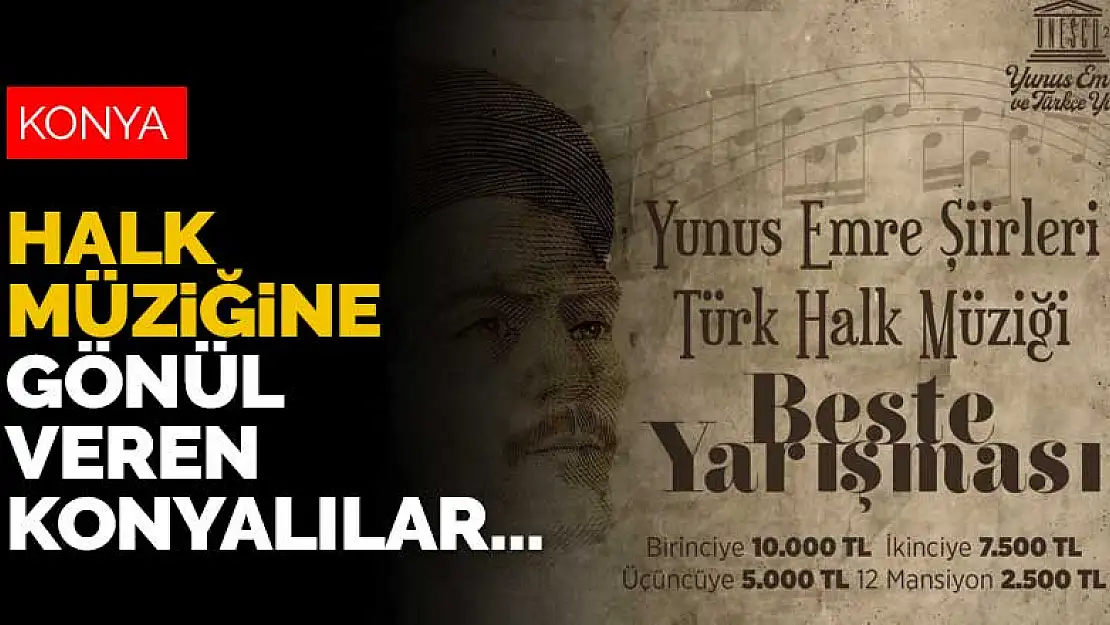 Halk müziğine gönül veren Konyalılar! Büyükşehir Belediyesi beste yarışması düzenliyor