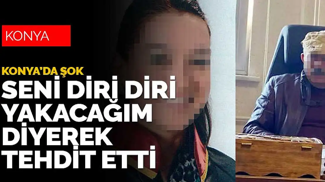 Konya'da şok olay! Genç avukatı 'Seni diri diri yakacağım' diyerek tehdit etti