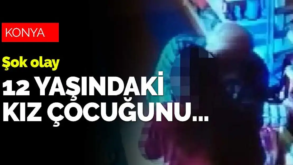 Konya bu olayı konuşuyor! 12 yaşındaki kız çocuğunu elle taciz etti! Serbest kaldı ancak...