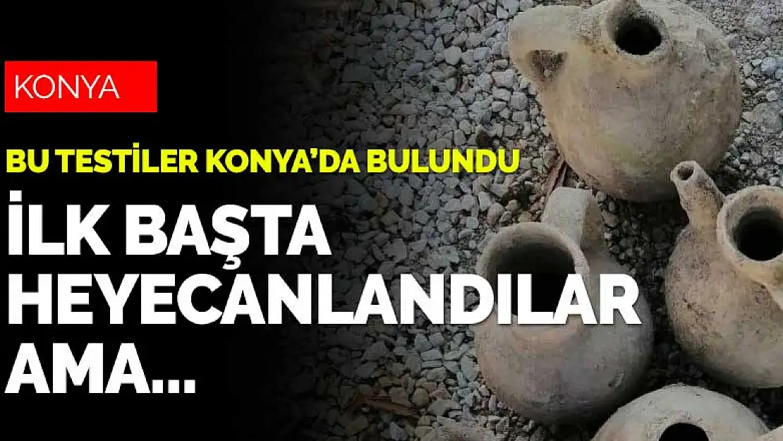 Konya'da yapılan kazıda çıkanlar heyecan verdi ama...