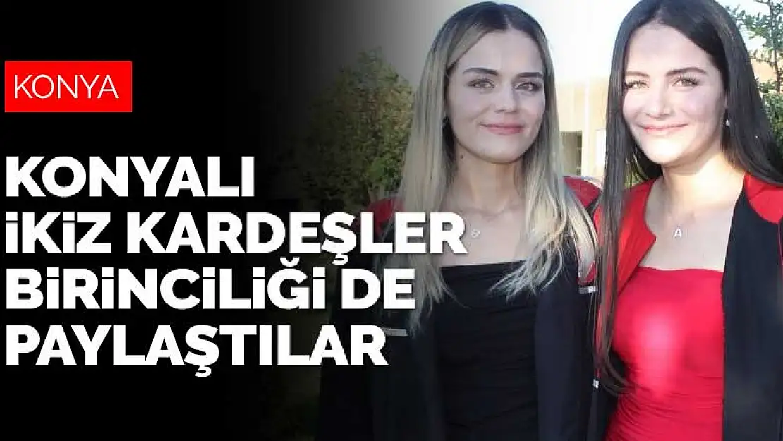 Konyalı ikiz kız kardeşler tıp fakültesinden birincilikle mezun oldu