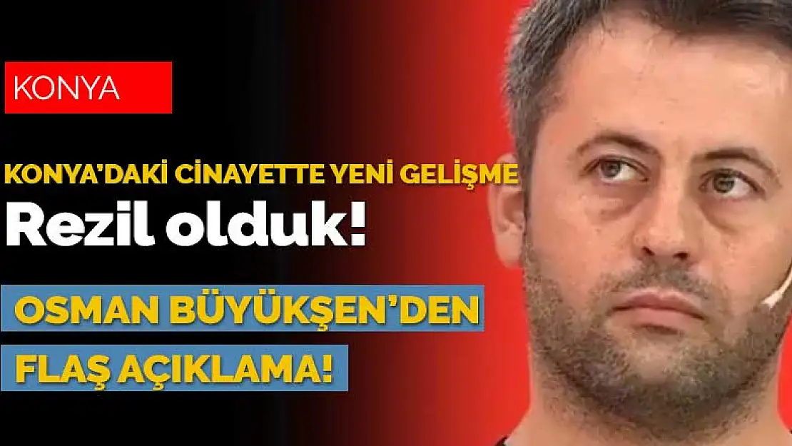 Konya'da cinayete kurban olan Metin ve Necla Büyükşen'in oğulları Osman Büyükşen'den flaş sözler!