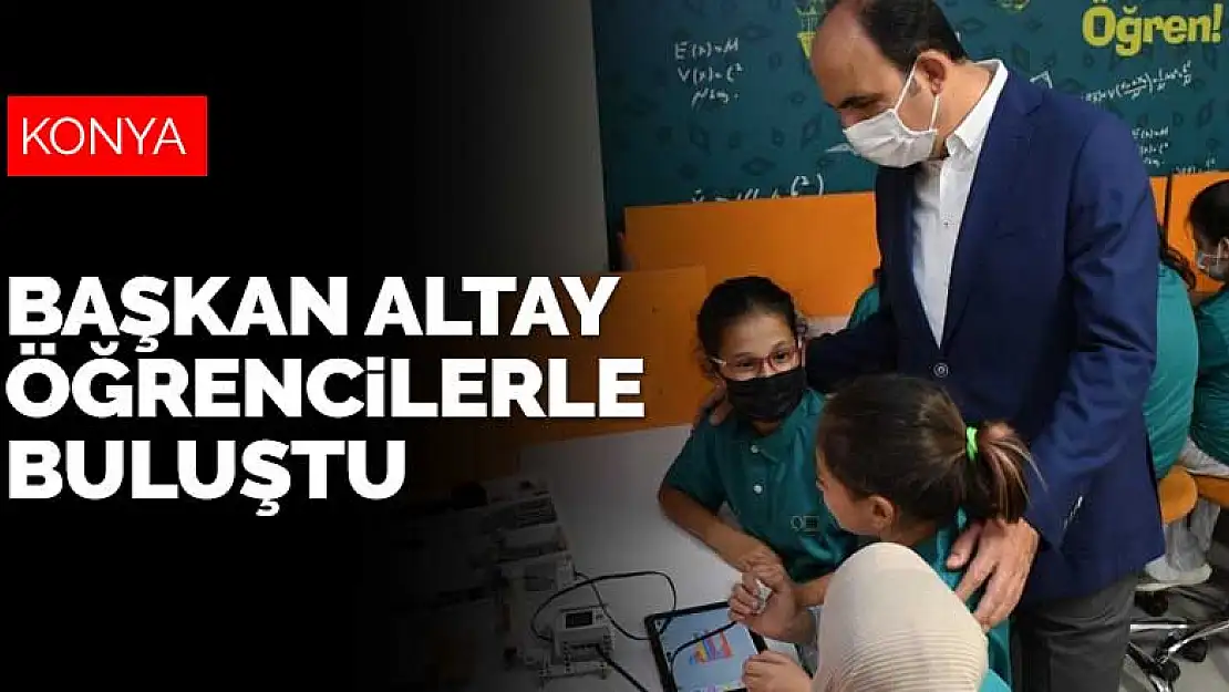 Konya Büyükşehir Belediye Başkanı Altay Bilgehane öğrencileriyle buluştu