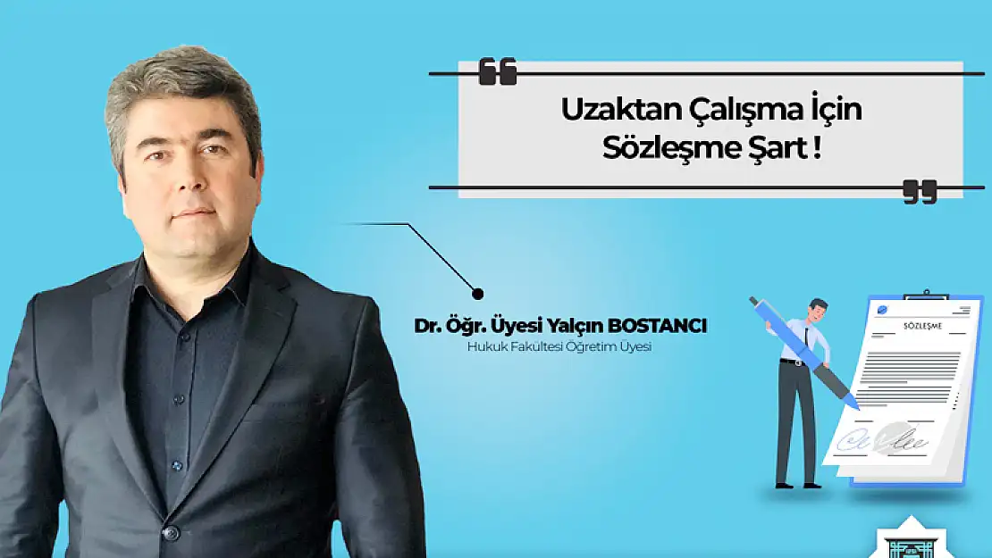 Bostancı: Uzaktan çalışma için sözleşme şart