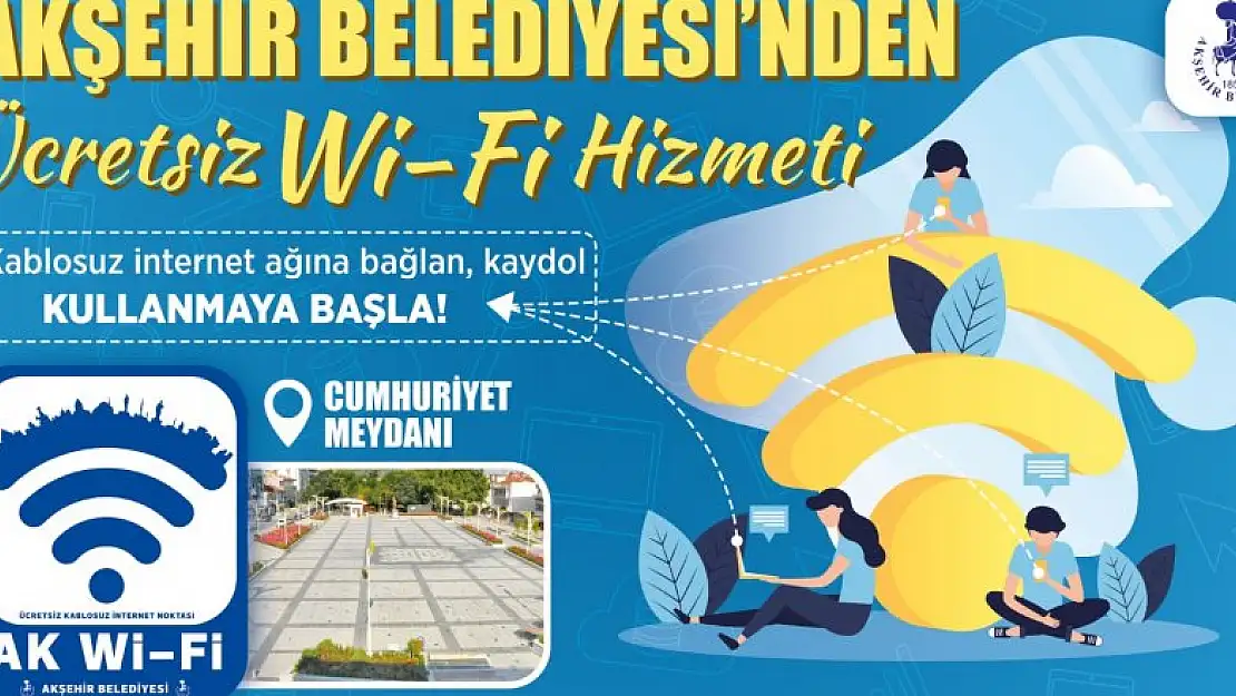 Akşehir Belediyesi'nden ücretsiz internet hizmeti