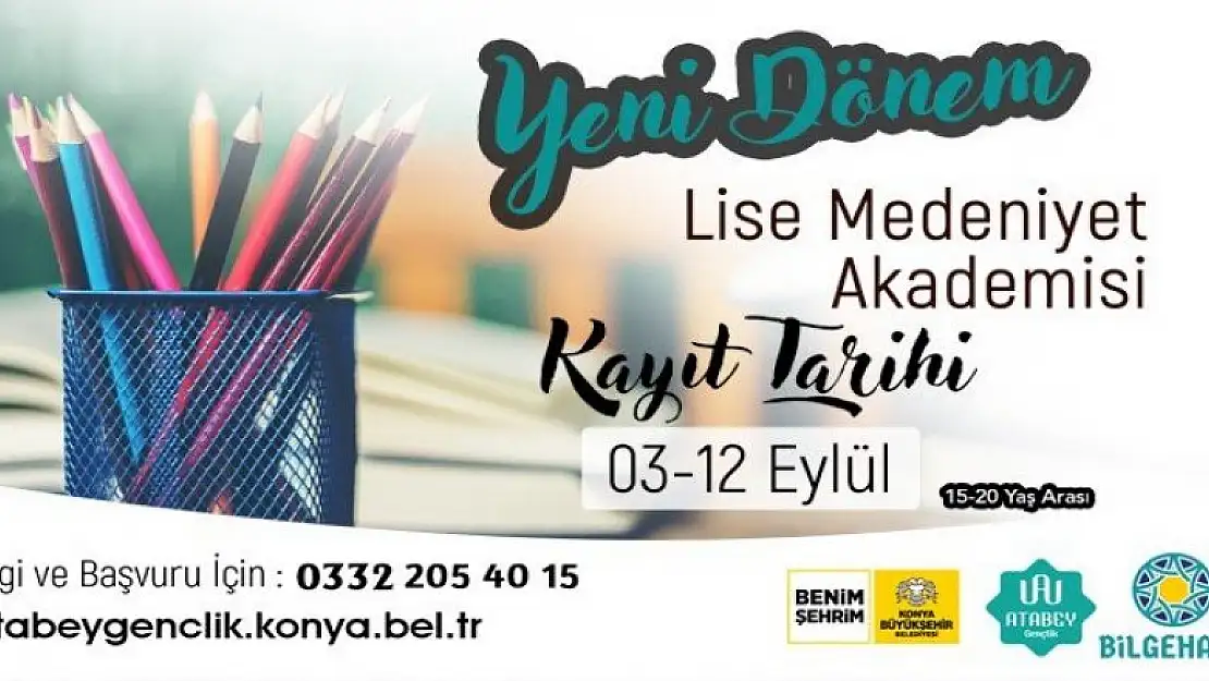 Konya'da Lise Medeniyet Akademisi kayıtları başladı