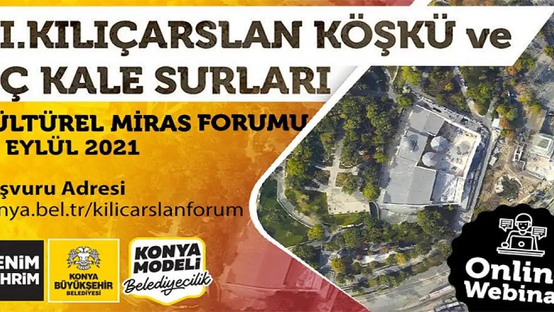 Büyükşehir'den II. Kılıçarslan Köşkü ve İç Kale Surları Kültürel Miras Forumu