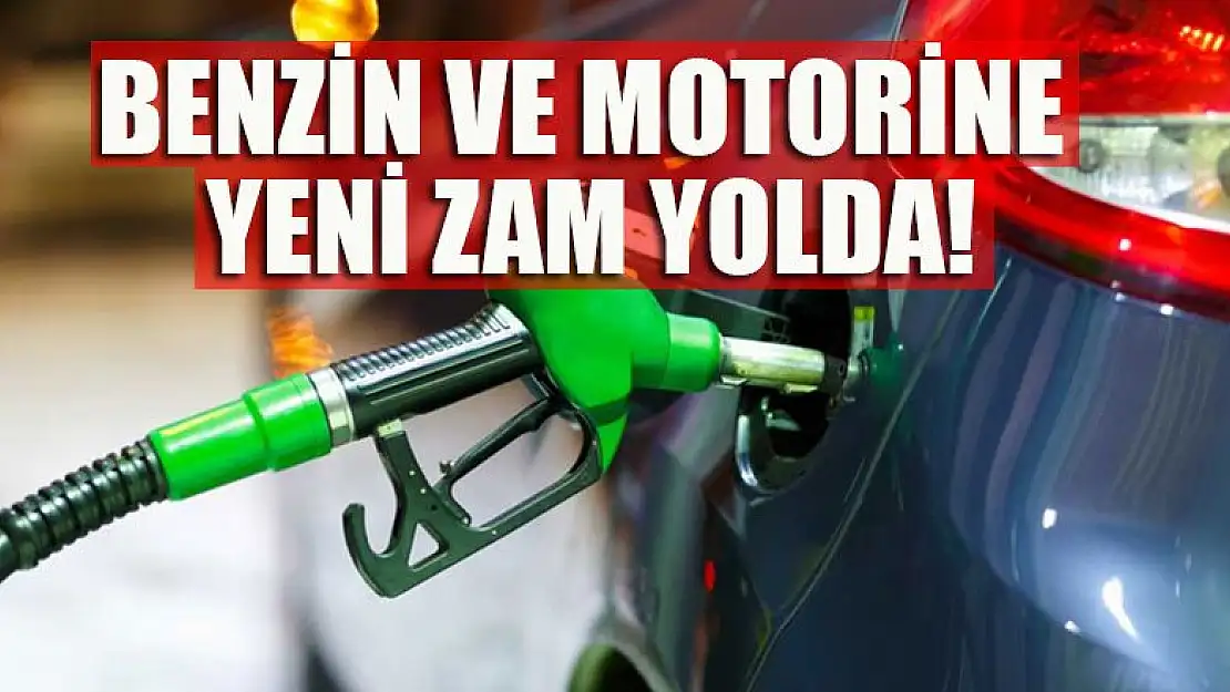 Benzin ve motorine yeni zam yolda!