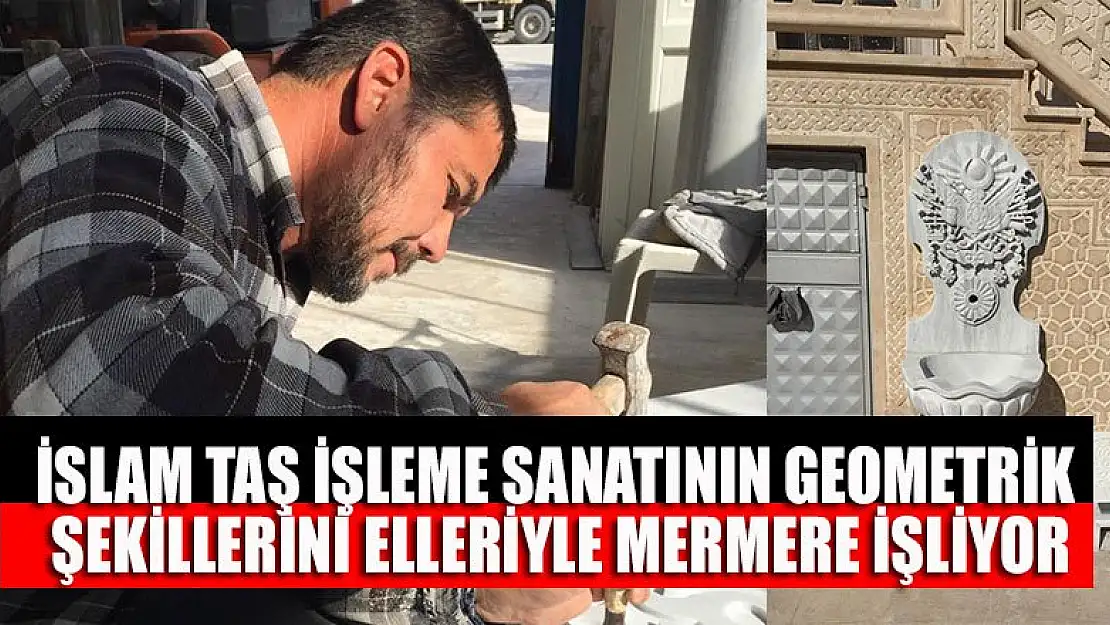 İslam taş işleme sanatının geometrik şekillerini elleriyle mermere işliyor