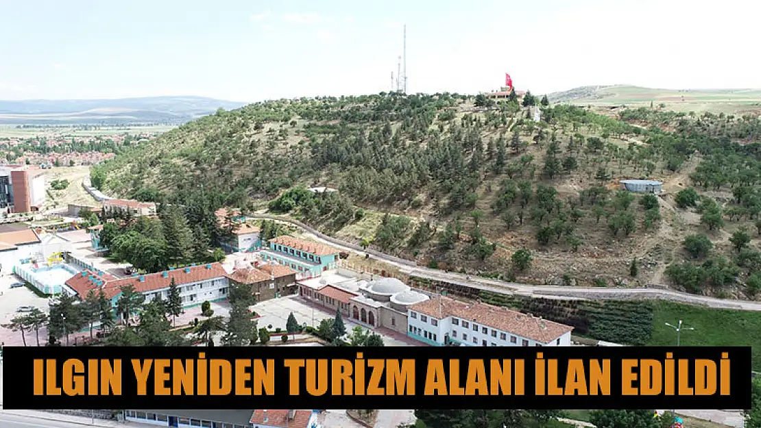 Ilgın yeniden turizm alanı ilan edildi