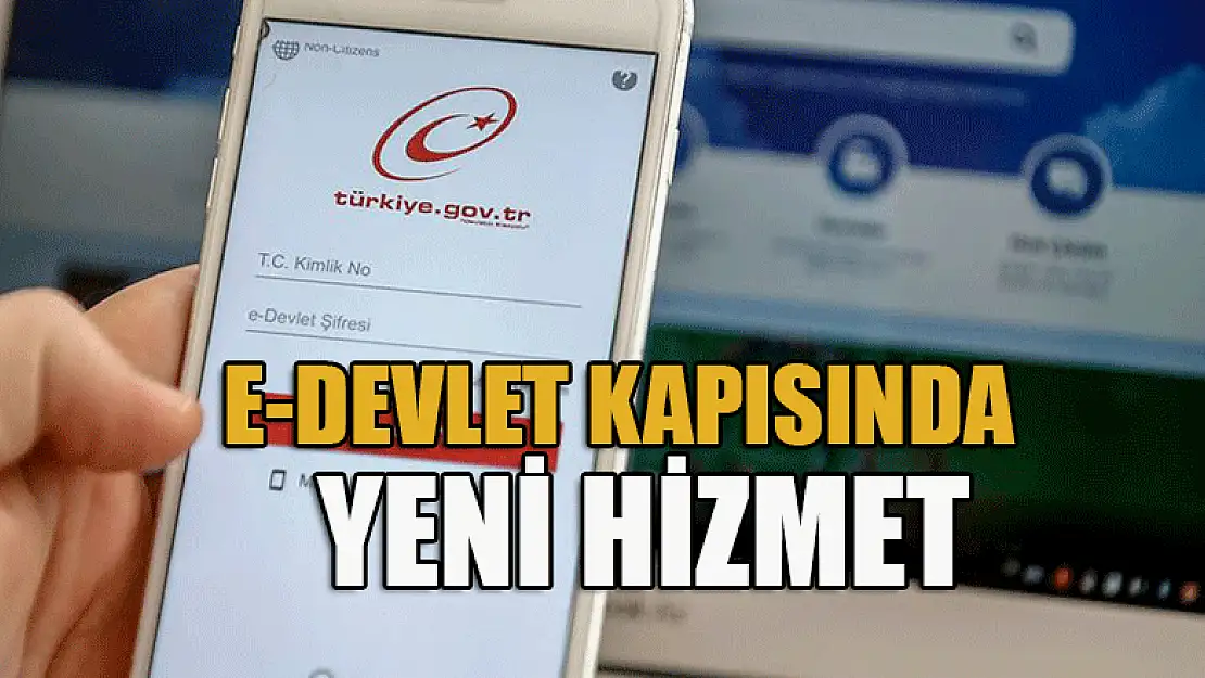 E-devlet kapısında yeni hizmet