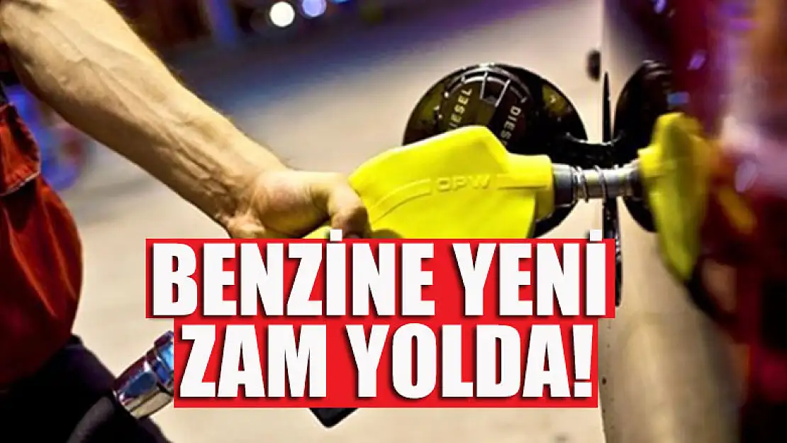 Benzine yeni zam yolda!