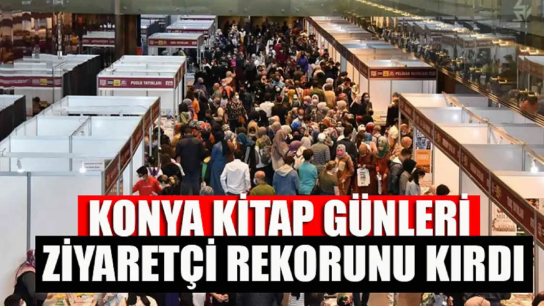 Konya Kitap Günleri ziyaretçi rekorunu kırdı