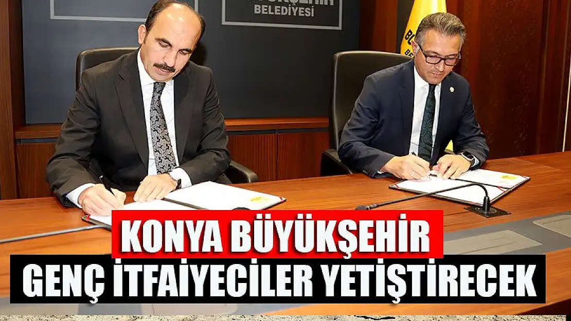 Konya Büyükşehir genç itfaiyeciler yetiştirecek