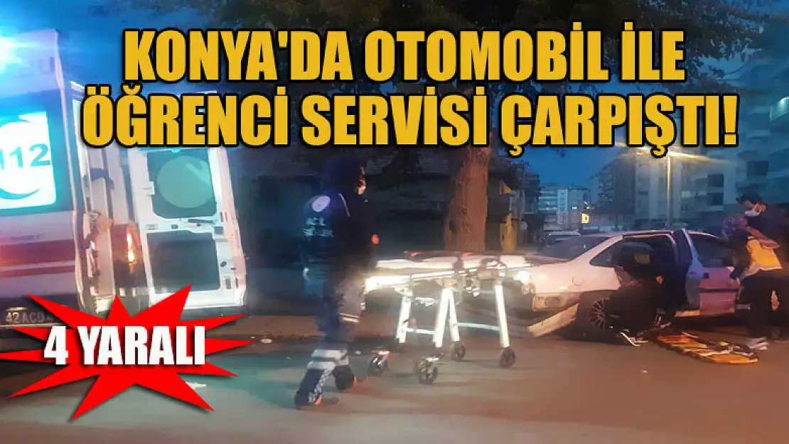 Konya'da otomobil ile öğrenci servisi çarpıştı: 4 yaralı