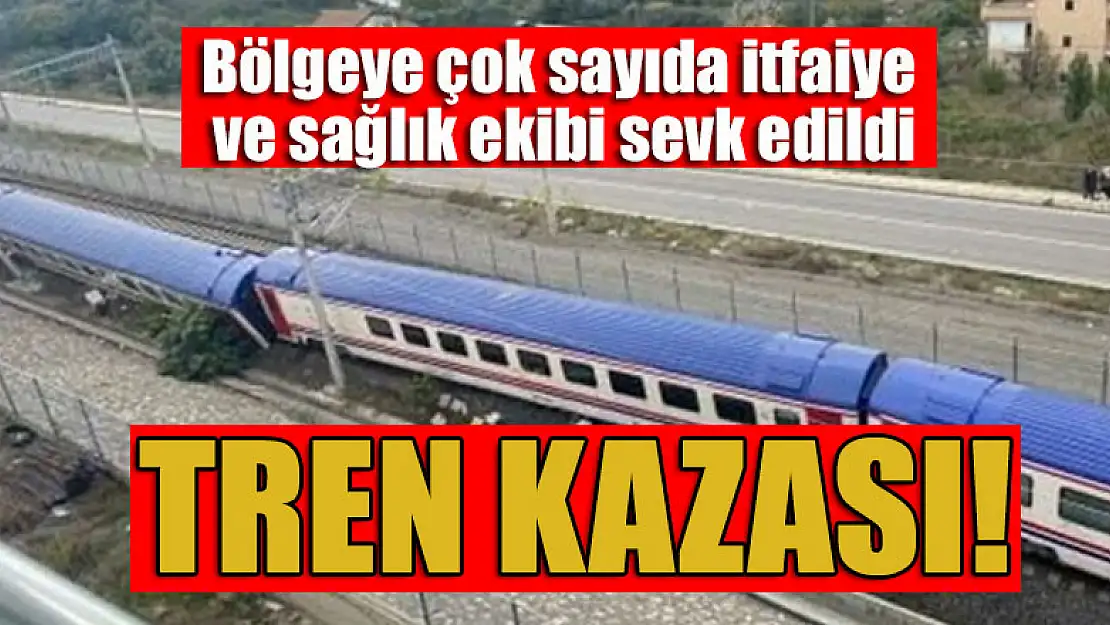 Tren kazası! Bölgeye çok sayıda itfaiye ve sağlık ekibi sevk edildi